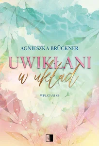 Wplątani T.3 Uwikłani w układ