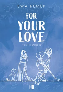 For Your Love For Your Love