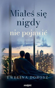 Miałeś się nigdy nie pojawić Miałeś się nigdy nie pojawić
