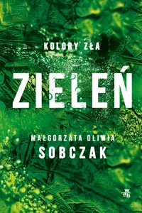 Kolory zła Tom 6 Zieleń Kolory zła Tom 6 Zieleń