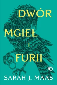 Dwór mgieł i furii Saga Dwór cierni i róż Tom 2 Dwór mgieł i furii Saga Dwór cierni i róż Tom 2