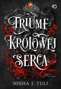 Triumf królowej Serca Artefakty Uranosa Tom 4 Triumf królowej Serca Artefakty Uranosa Tom 4