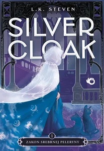 Zakon Srebrnej Peleryny. Silvercloak. Tom 1 Zakon Srebrnej Peleryny. Silvercloak. Tom 1