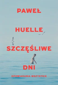 Szczęśliwe dni. Opowiadania wszystkie Szczęśliwe dni. Opowiadania wszystkie Szczęśliwe dni. Opowiadania wszystkie Szczęśliwe dni. Opowiadania wszystkie