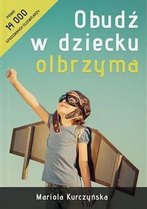 Obudź w dziecku olbrzyma Obudź w dziecku olbrzyma