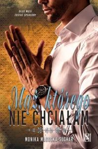 Mąż, którego nie chciałam Mąż, którego nie chciałam