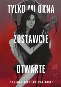 Tylko mi okna zostawcie otwarte Tylko mi okna zostawcie otwarte