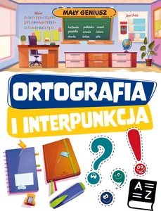 Ortografia i interpunkcja. Mały geniusz Ortografia i interpunkcja. Mały geniusz