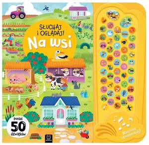 Na wsi. Słuchaj i oglądaj! Ponad 50 dźwięków. 50 przycisków z dźwiękami