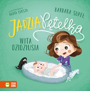 Jadzia Pętelka wita dzidziusia. Jadzia Pętelka Jadzia Pętelka wita dzidziusia. Jadzia Pętelka