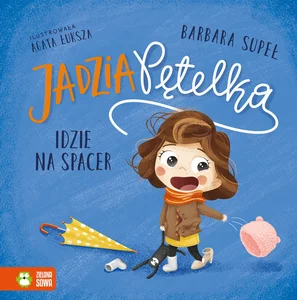 Jadzia Pętelka idzie na spacer Jadzia Pętelka idzie na spacer