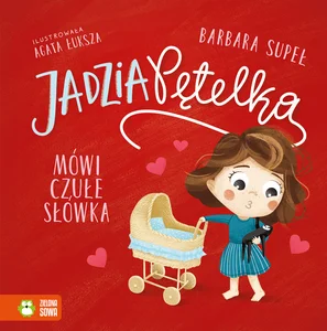 Jadzia Pętelka mówi czułe słówka. Jadzia Pętelka