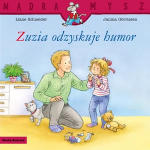 Zuzia odzyskuje humor. Mądra mysz Zuzia odzyskuje humor. Mądra mysz