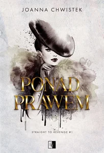 Ponad prawem. Straight to Revenge. Tom 1 Ponad prawem. Straight to Revenge. Tom 1