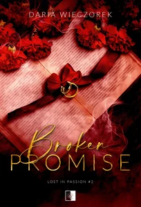 Broken Promise. Lost in Passion. Tom 2 Broken Promise. Lost in Passion. Tom 2
