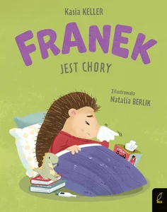 Jeżyk Franek. Franek jest chory Jeżyk Franek. Franek jest chory