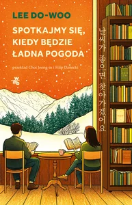 Spotkajmy się, kiedy będzie ładna pogoda Spotkajmy się, kiedy będzie ładna pogoda