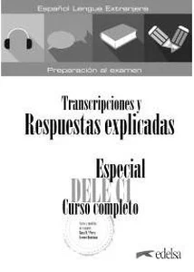 Especial DELE C1 transkrypcje + klucz odpowiedzi Especial DELE C1 transkrypcje + klucz odpowiedzi
