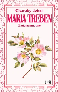 Choroby dzieci. Ziołolecznictwo
