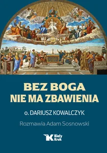 Bez Boga nie ma zbawienia Bez Boga nie ma zbawienia