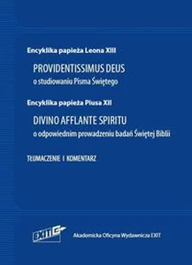 Encyklika Leona XIII PROVIDENTISSIMUS DEUS i Piusa XII DIVINO AFFLANTE SPIRITU. Encyklika Leona XIII PROVIDENTISSIMUS DEUS i Piusa XII DIVINO AFFLANTE SPIRITU.
