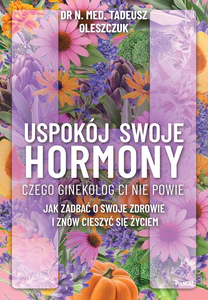 Uspokój swoje hormony Uspokój swoje hormony