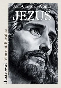 JEZUS Opowieść o życiu Mistrza z Nazarethu