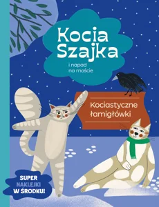 Kocia Szajka i napad na moście. Kociastyczne łamigłówki
