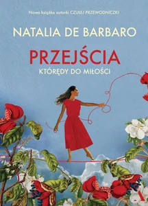 Przejścia. Którędy do miłości Przejścia. Którędy do miłości