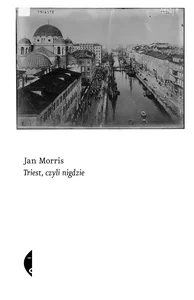 Triest, czyli nigdzie Triest, czyli nigdzie
