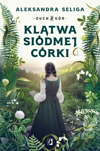 Duch Gór. Tom 1. Klątwa siódmej córki. Duch Gór. Tom 1