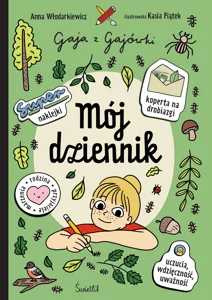 Mój dziennik. Gaja z Gajówki Mój dziennik. Gaja z Gajówki