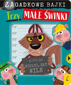 Zagadkowe bajki Trzy małe świnki