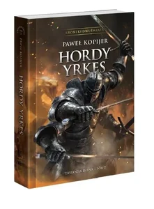 Trylogia Deina T.2 Hordy Yrkes BR