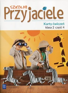 Szkolni Przyjaciele 2 Karty ćwiczeń Część 4 Szkoła podstawowa