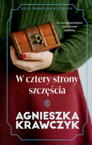 W cztery strony szczęścia. Klub Dobrych Przyjaciół W cztery strony szczęścia. Klub Dobrych Przyjaciół