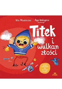 Titek i wulkan złości Titek i wulkan złości