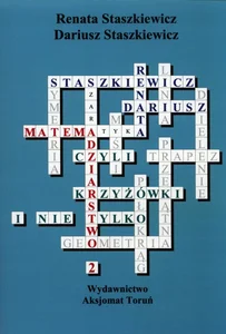 Matemadziarstwo czyli krzyżówki i nie tylko 2 Matemadziarstwo czyli krzyżówki i nie tylko 2