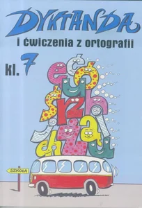Dyktanda i ćwiczenia z ortografii klasa 7