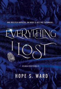 Everything i lost. Dylogia everything. Tom 2 Everything i lost. Dylogia everything. Tom 2