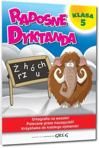 Radosne dyktanda klasa 5 Radosne dyktanda klasa 5