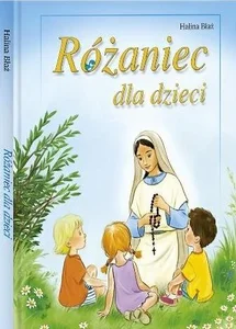 Różaniec dla dzieci Różaniec dla dzieci