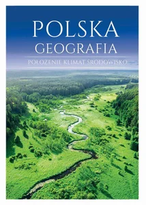 Polska Geografia Położenie, klimat, środowisko