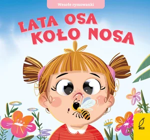 Wesołe rymowanki Lata osa koło nosa Wesołe rymowanki Lata osa koło nosa