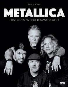 Metallica. Historia w 180 kawałkach Metallica. Historia w 180 kawałkach