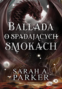 Spadające księżyce. Ballada o spadających smokach. Tom 2