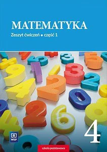 Matematyka 4 Zeszyt ćwiczeń Część 1 Szkoła podstawowa