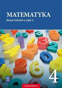 Matematyka 4 Zeszyt ćwiczeń Część 2 Szkoła podstawowa