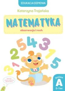 Edukacja domowa. Matematyka - obserwacja i ruc
