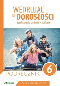Wędrując ku dorosłości 6 Podręcznik Szkoła podstawowa